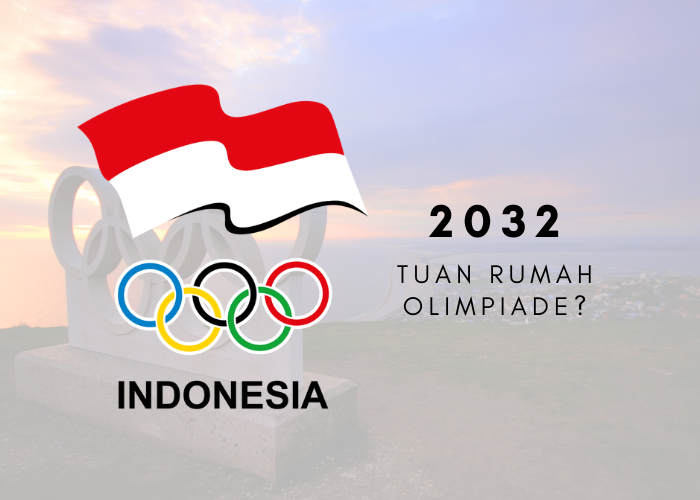 Indonesia Siap Menjadi Tuan Rumah Olimpiade 2032