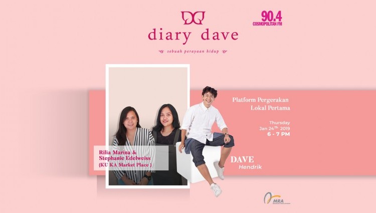 Ngobrol Seru di Diary Dave Cosmopolitan FM, KU KA Market Place | Platform Pergerakan Lokal Pertama